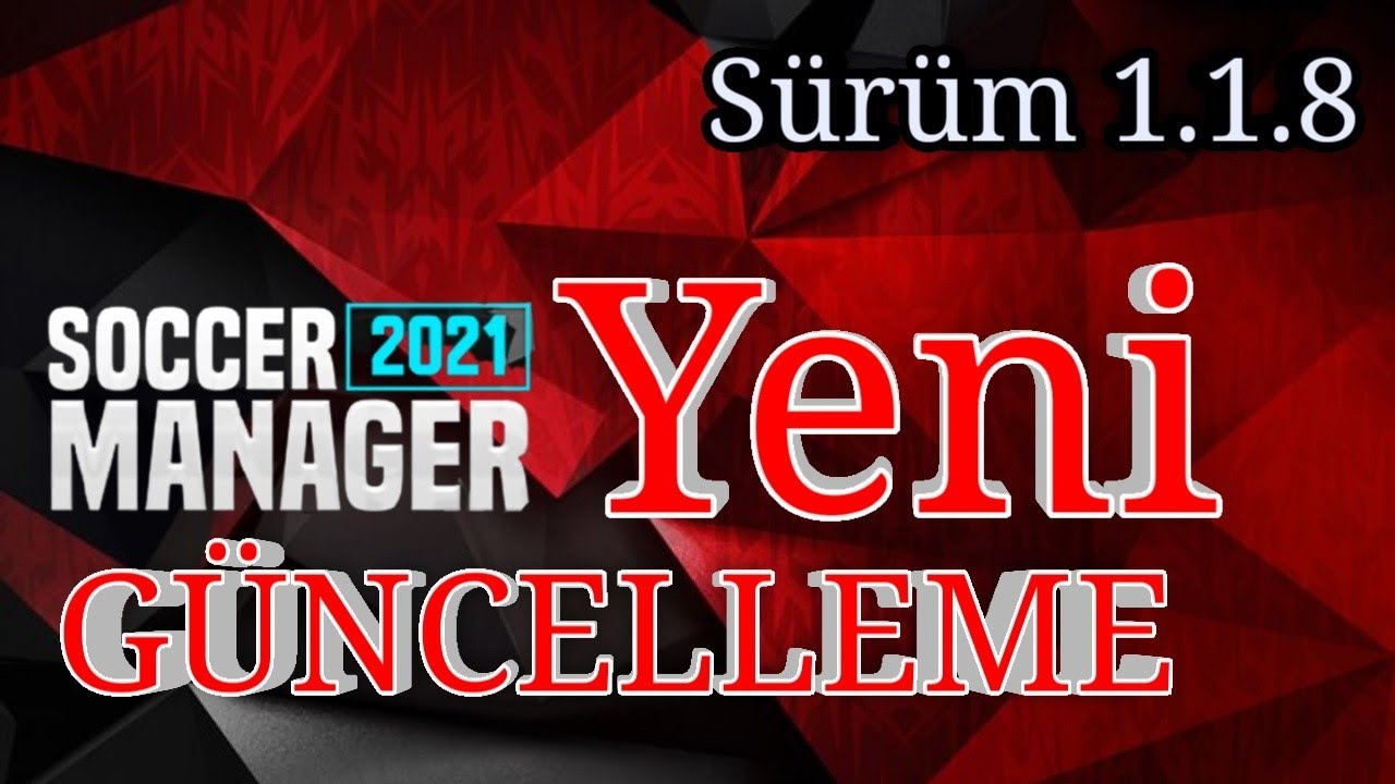 SOCCER MANAGER 2021 GÜNCELLEME !! | NE VAR NE YOK ? | YENİ ÖZELLİKLER | SM21