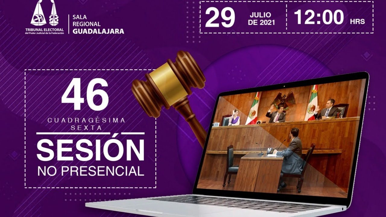 Cuadragésima Sexta Sesión Pública de la Sala Guadalajara del TEPJF