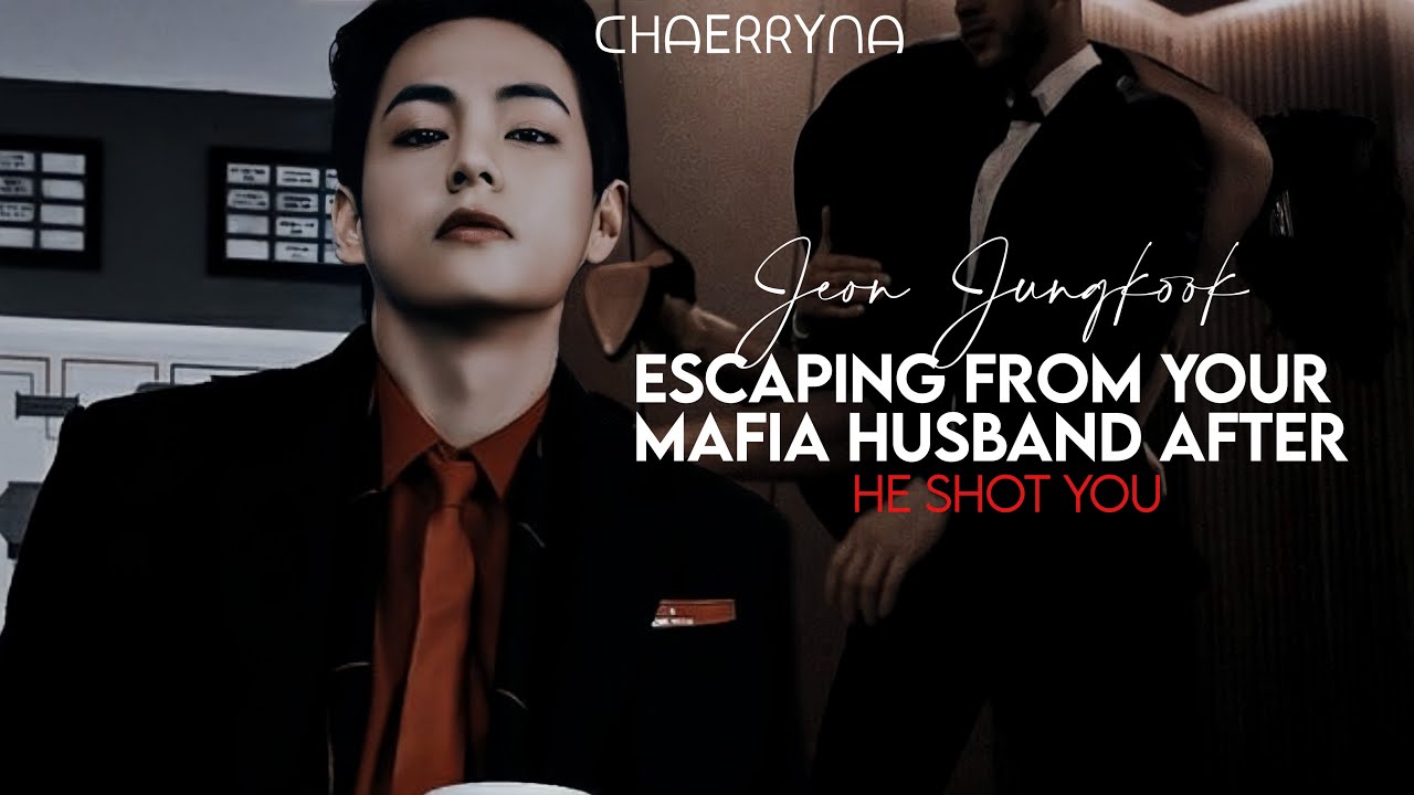 “Escaping from your mafia husband after he shot you” [Taehyung ONESHOT]