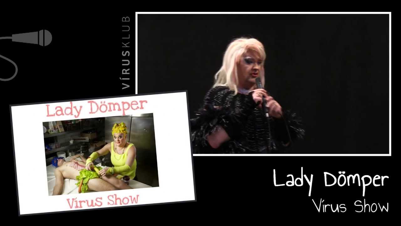 Lady Dömper | Vírus SHOW