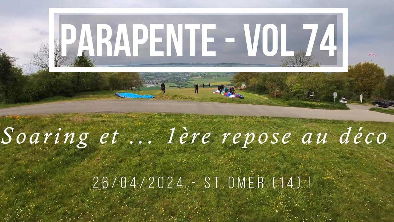 Parapente - Vol 74 - Soaring et repose au sommet (ma 1ère) - vidéo complète