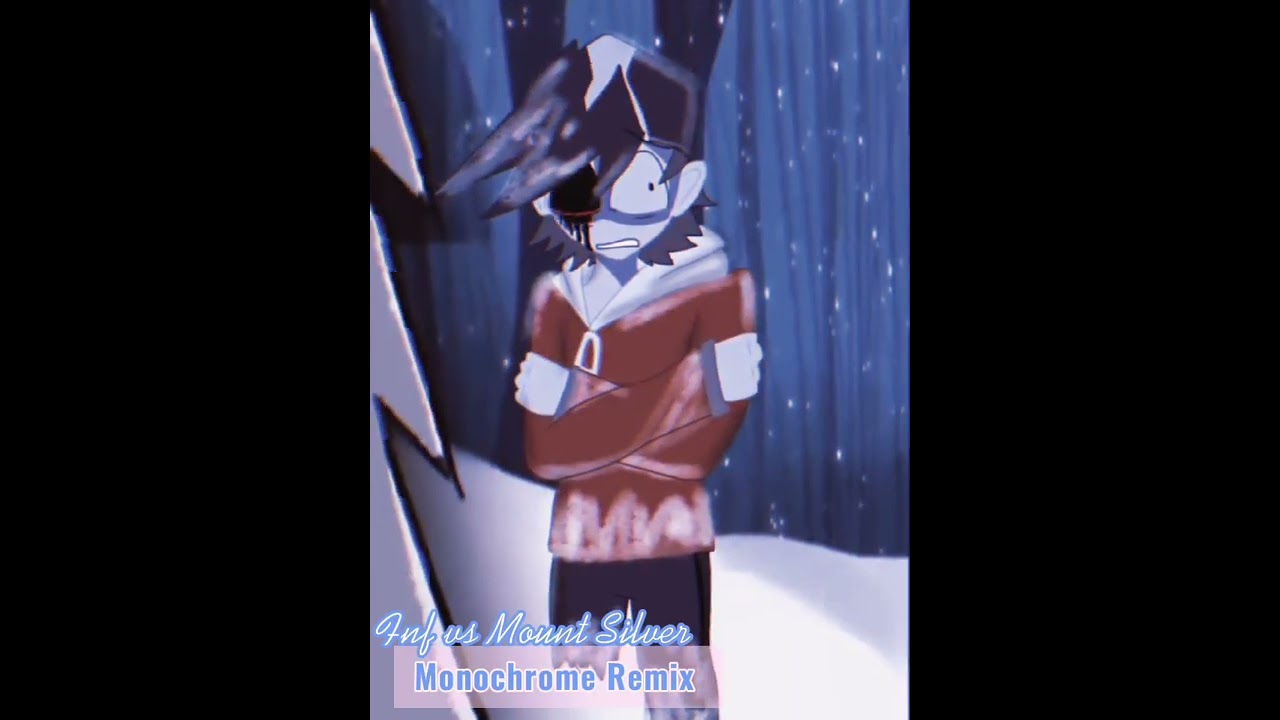 Fnf vs Mount Silver Monochrome Remix(Anti Nightcore)