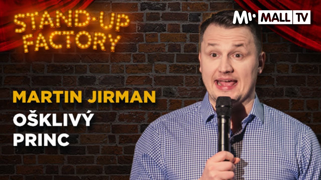 Martin Jirman: O&scaron;kliv&yacute; princ | Stand-up Factory