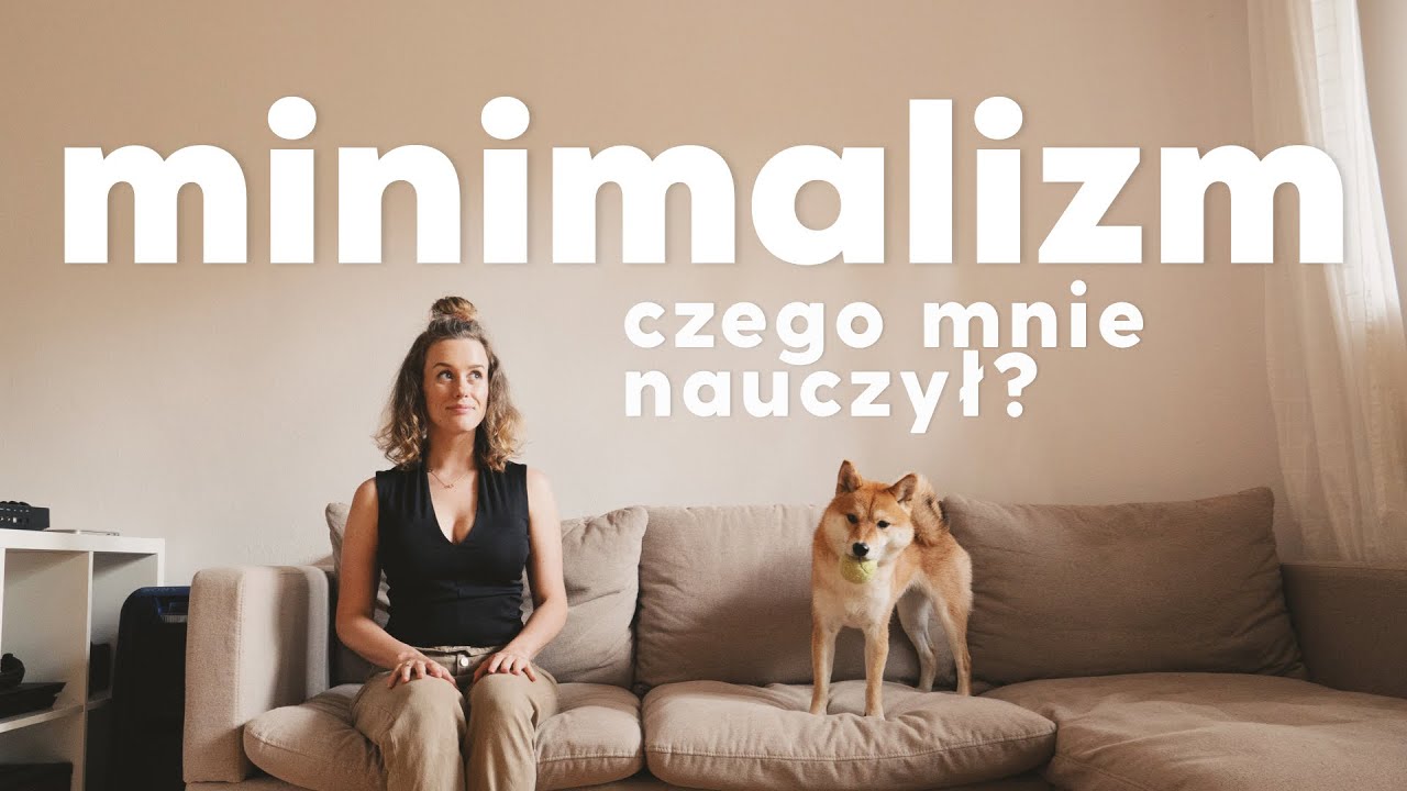 Czego nauczył mnie ponad rok minimalizmu?