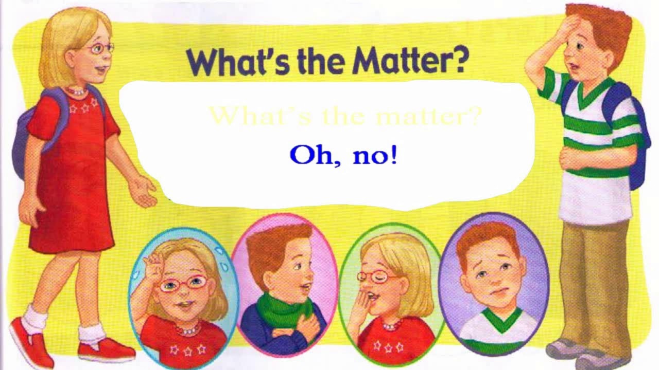 ENGLISH SONG || WHAT IS THE MATTER
