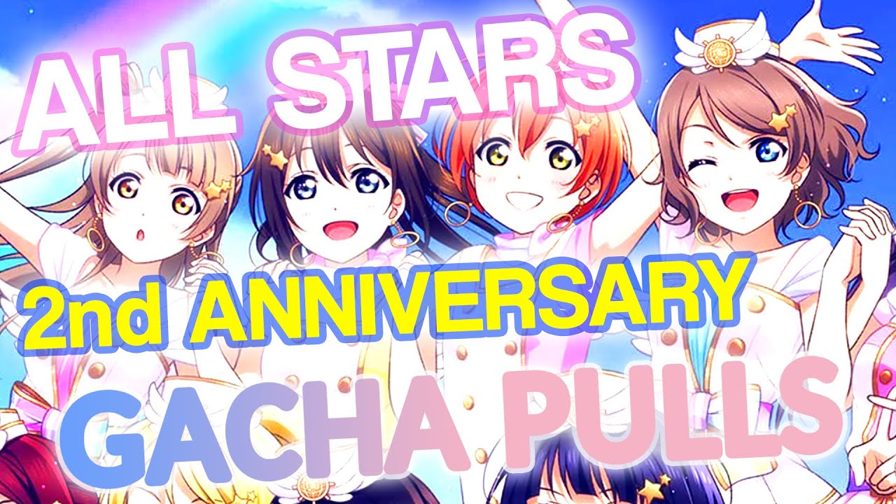 LOVE LIVE ALL STARS 2ND ANNIVERSARY GACHA PULLS (YOU ASKED FOR THIS)