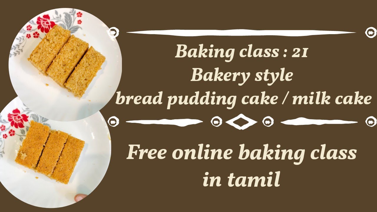 Baking class 21: Bakery style bread pudding cake /milk cake in tamil #bakingclassintamil