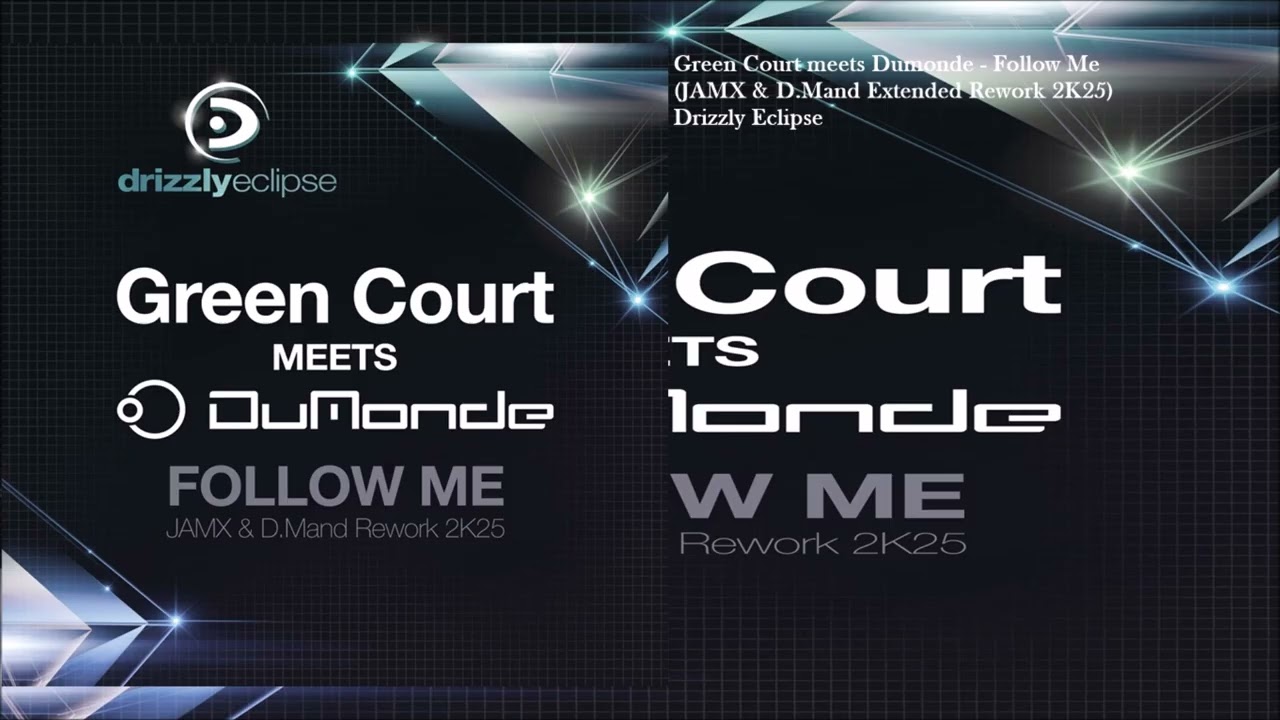 Green Court meets DuMonde - Follow Me (JAMX & D.Mand Extended Rework 2K25)