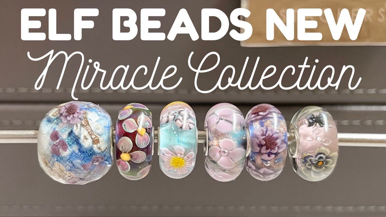 Elfbeads Miracle Collection Overview