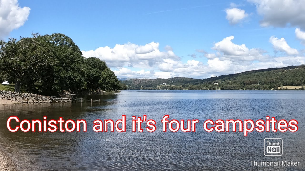 Coniston and it's four campsites 2020