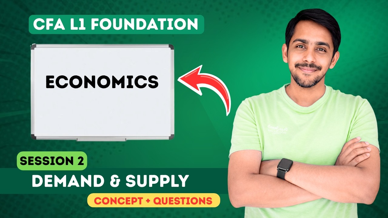 Economics | CFA Level 1 | Lecture 2 | Free CFA Foundation Batch