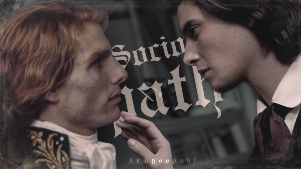 lestat de lioncourt x dorian gray | sociopath.