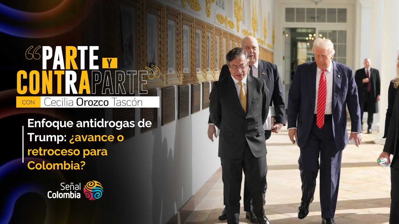 Parte y Contraparte | Enfoque antidrogas de Trump: ¿avance o retroceso para Colombia?