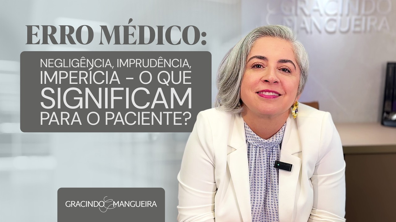 Erro médico: negligência, imprudência, imperícia - o que significam para o paciente?