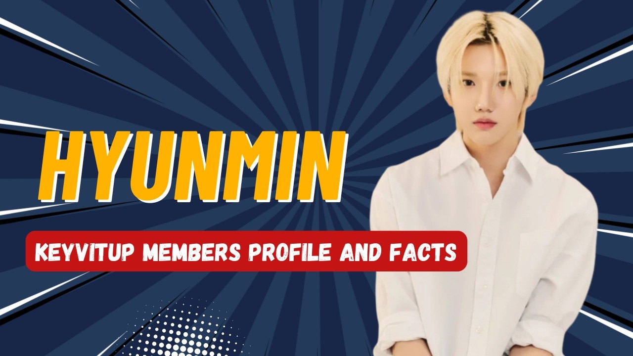 Meet Hyunmin: The Rising Leader of KEYVITUP! | K-pop Profile & Journey