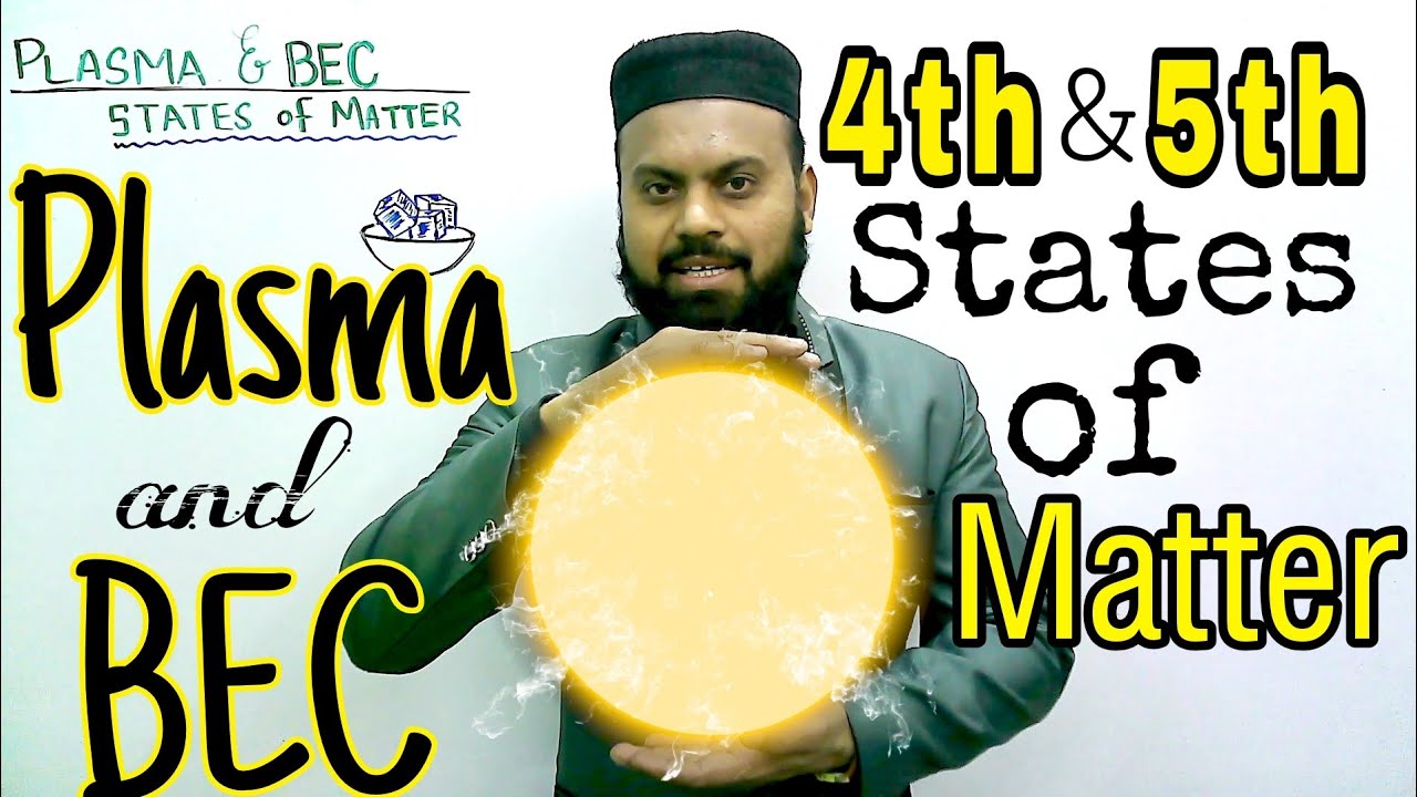 Plasma and Bose Einstein Condensate. 4th and 5th state of matter class 11 chemistry | Animated