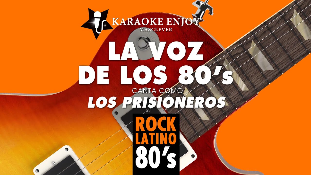 La voz de los 80s 🧿 Los Prisioneros (Versión 🎤 Karaoke)