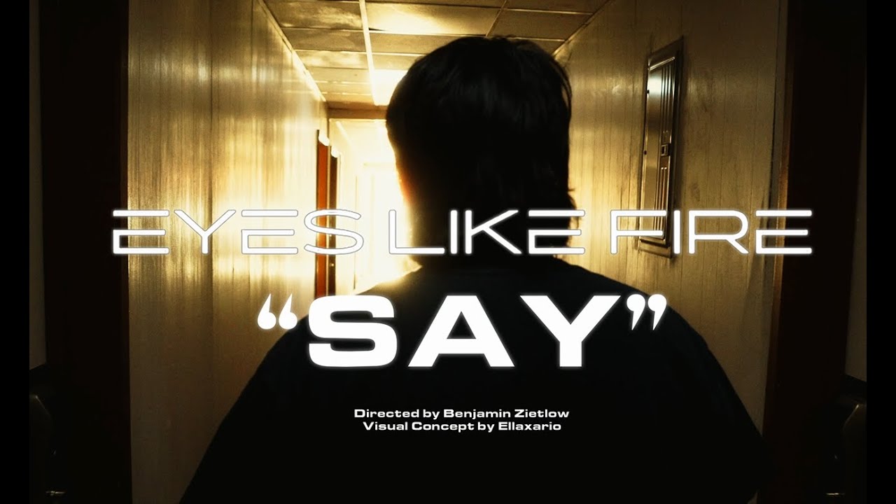 Eyes Like Fire - Say