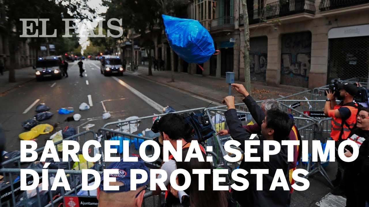 BARCELONA | As&iacute; ha sido el S&Eacute;PTIMO D&Iacute;A de PROTESTAS contra la sentencia del PROC&Eacute;S