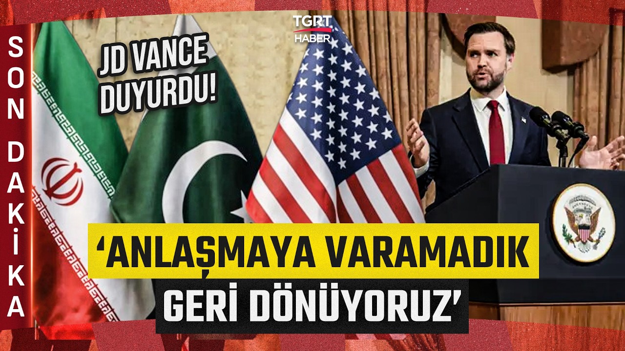#SONDAKİKA | ABD Başkan Yardımcısı JD Vance Duyurdu! İran ile G&ouml;r&uuml;şmelerden Anlaşma &Ccedil;ıkmadı