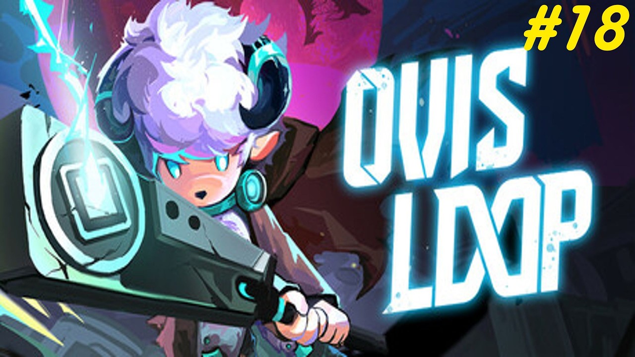 OVIS LOOP (EA: 0.3.4) EP.18