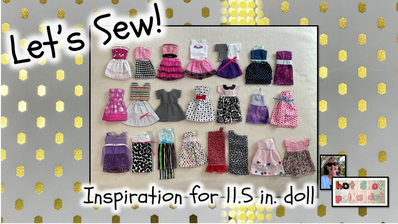 11.5 inch doll, sewing for dolls, doll clothes inspiration