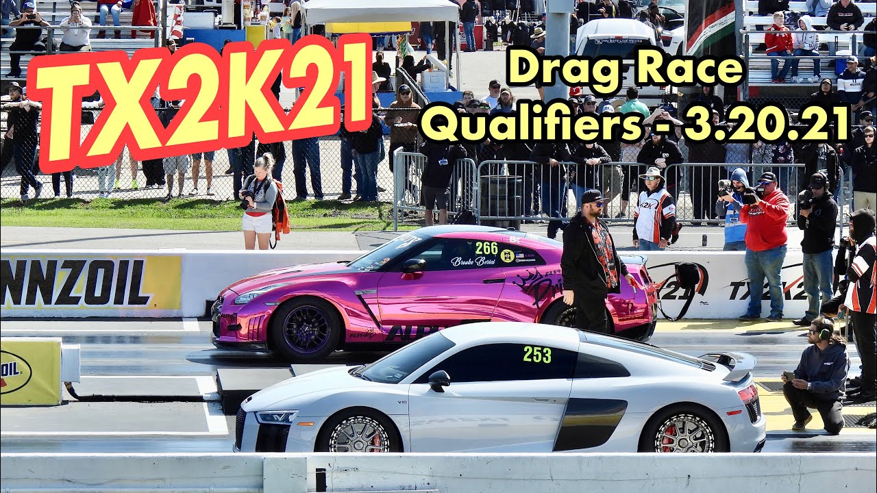 TX2K21 Drag Race Qualifying Rounds - Saturday