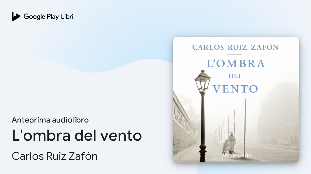 L'ombra del vento di Carlos Ruiz Zafón · Anteprima audiolibro