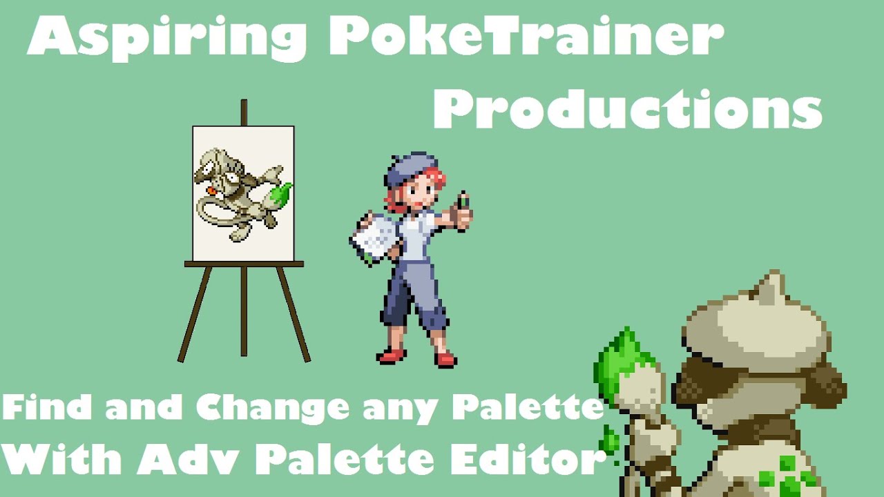 Find and Change Any Palette With Adv Palette Editor | Tutorial Pokemon Rom Hack