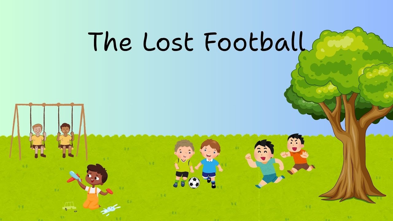 The Lost Football  - Short Story | Fairy Tales