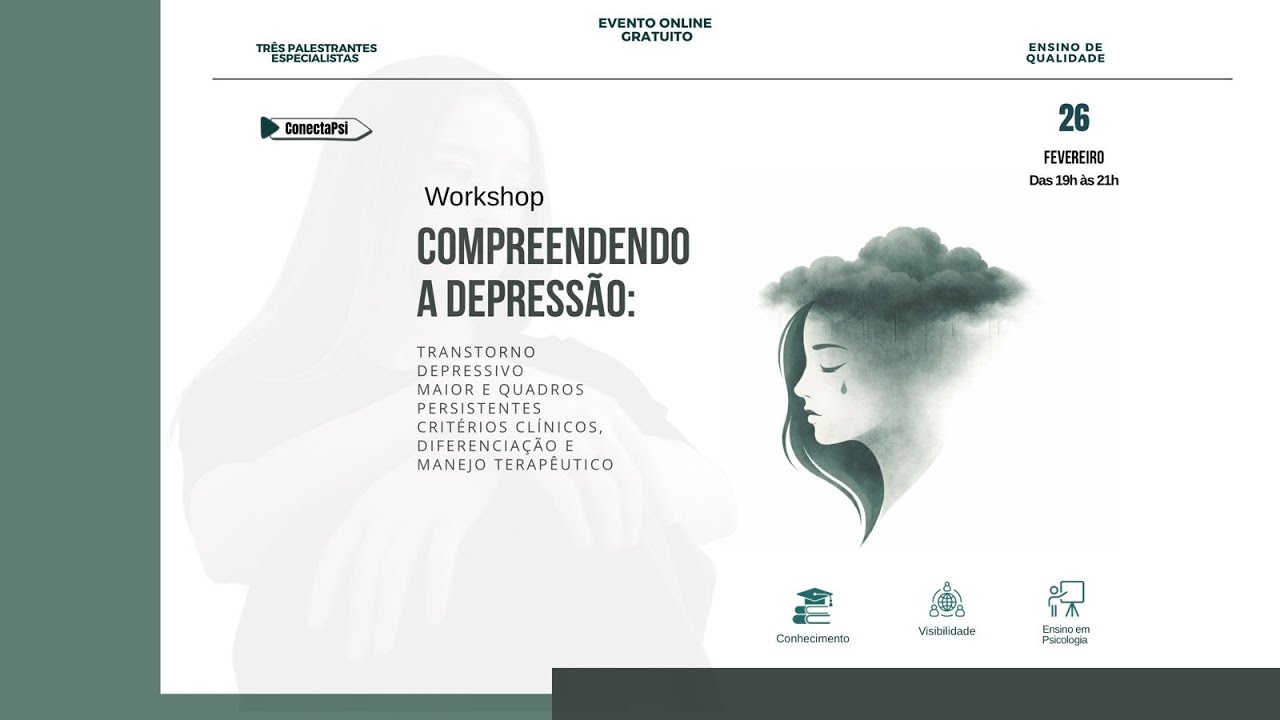 Workshop | Compreendendo a Depressão: Avaliação Clínica, Diagnóstico e Manejo Terapêutico