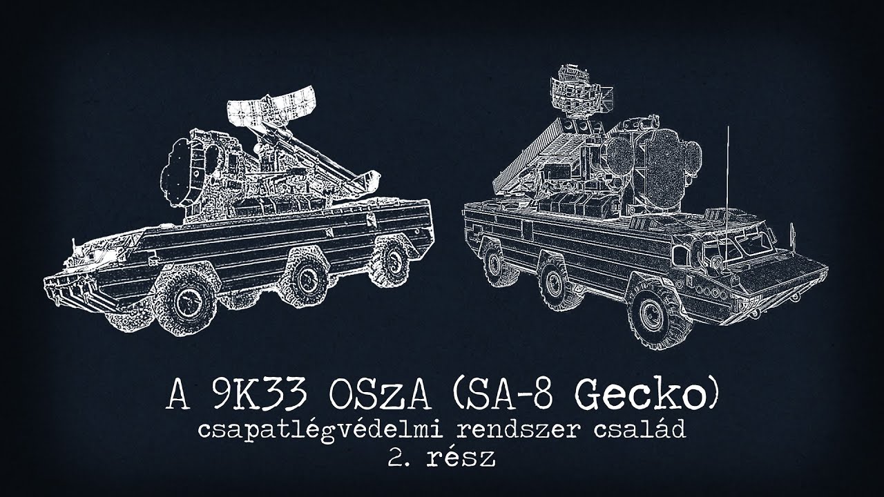 A 9K33 OSzA (SA-8 Gecko) csapatl&eacute;gv&eacute;delmi rendszer - 2.r&eacute;sz bemutat&oacute; [CSAPATL&Eacute;GV&Eacute;DELEM]