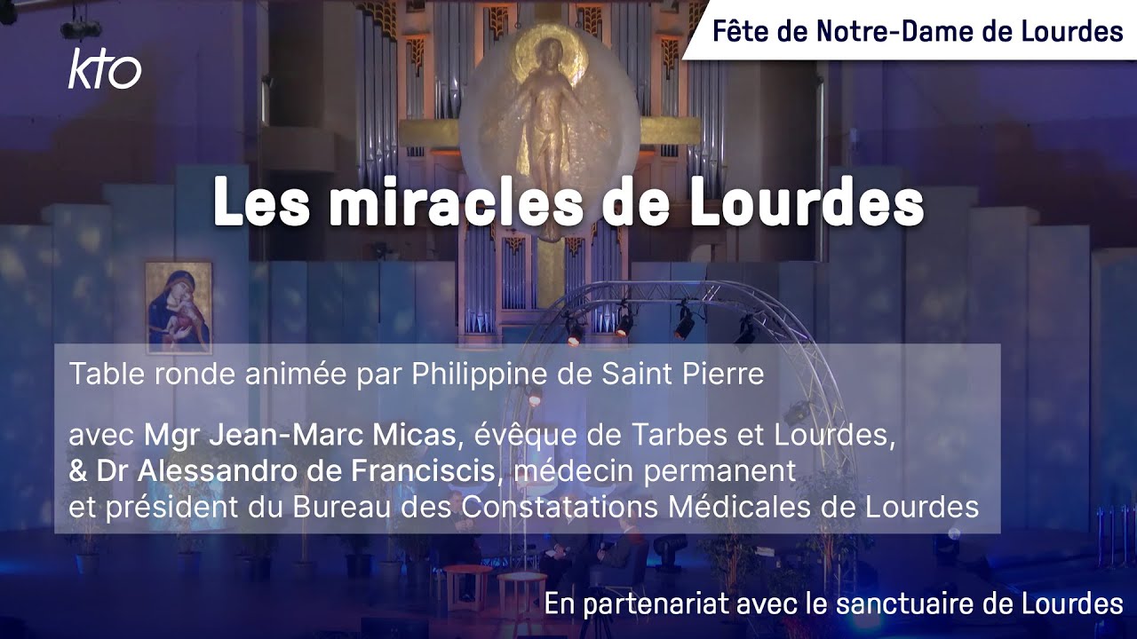 Fête de Notre-Dame de Lourdes 2025 - Table ronde : Les miracles de Lourdes