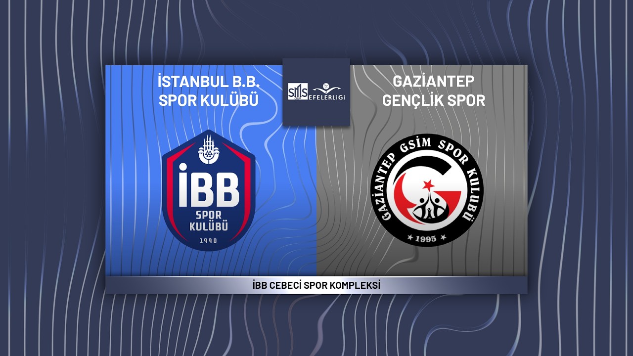 İBB SPOR KULÜBÜ - GAZİANTEP GENÇLİK SPOR SMS Grup Efeler Ligi