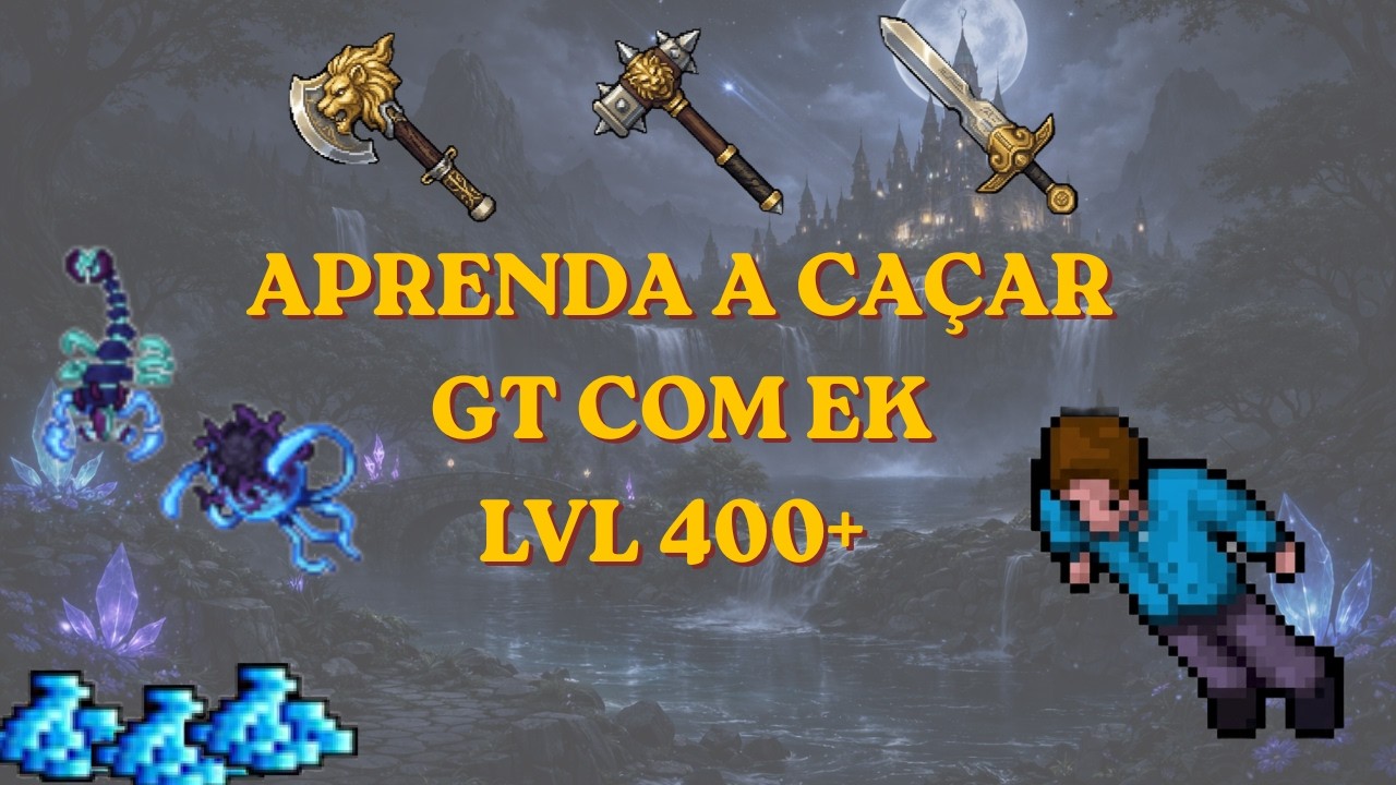 TUTORIAL COMPLETO DE COMO CAÇAR GT COM EK LEVEL BAIXO