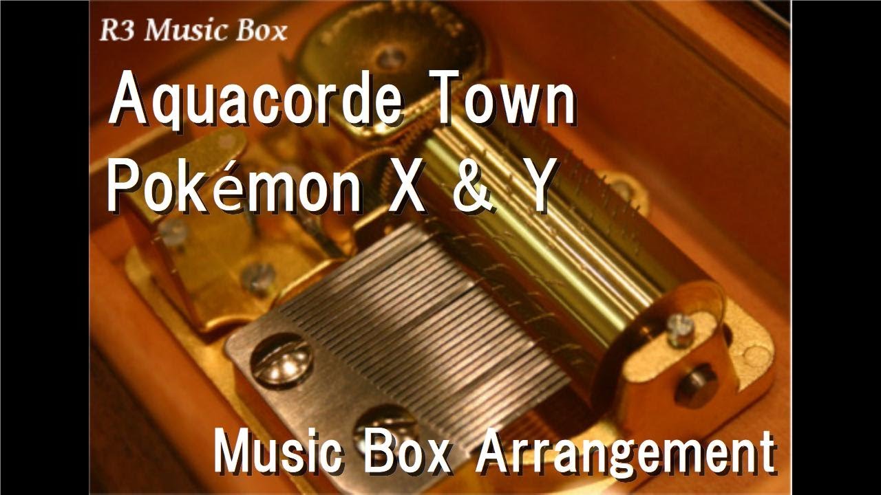Aquacorde Town/Pokémon X & Y [Music Box]