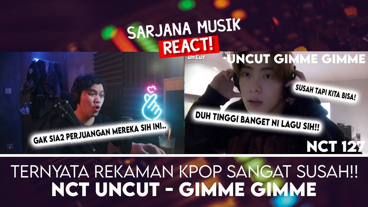 TINGGI BANGET SUARA PAS DI REKAMAN!! | NCT127 UNCUT GIMME GIMME | SARJANA MUSIC REACT NCT127 #77