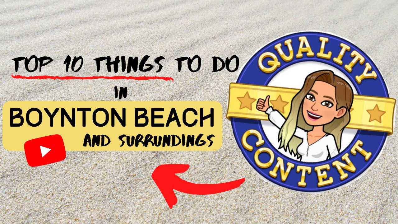 Top 10 Things to Do in Boynton Beach and surroundings!