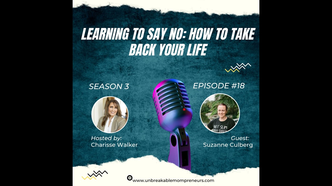 How to Say No: Take Back Your Life with Suzanne Culberg
