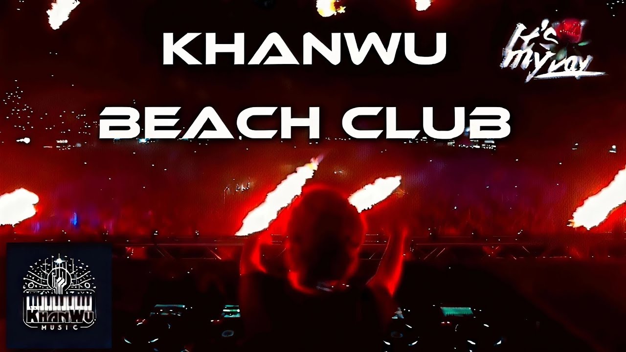KhanWu - Beach Club 2.0 (Official Music Video 2026) 