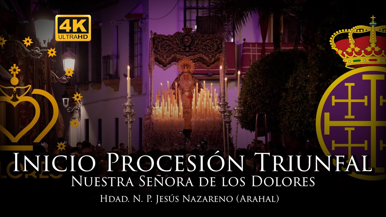 4K | INICIO PROCESIÓN TRIUNFAL, CORONACION CANONICA NTRA. SRA. DE LOS DOLORES (ARAHAL)