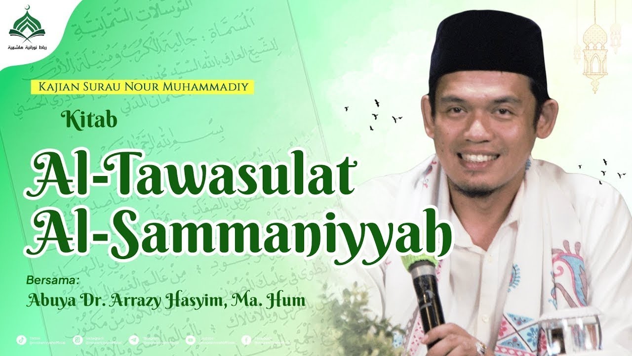 Kitab Al-Tawassulāt al-Sammāniyyah karya Syekh Samman al-Madani || Abuya Dr. Arrazy Hasyim, MA. Hum