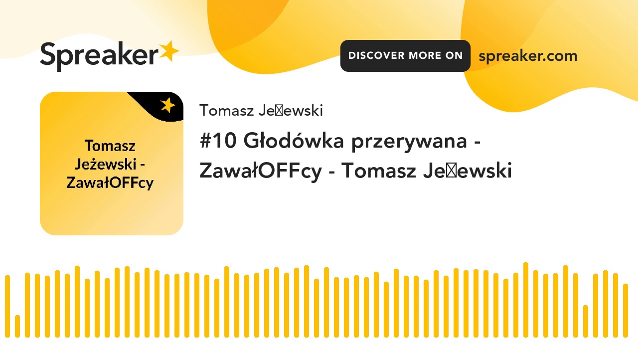 #10 Głodówka przerywana - ZawałOFFcy - Tomasz Jeżewski