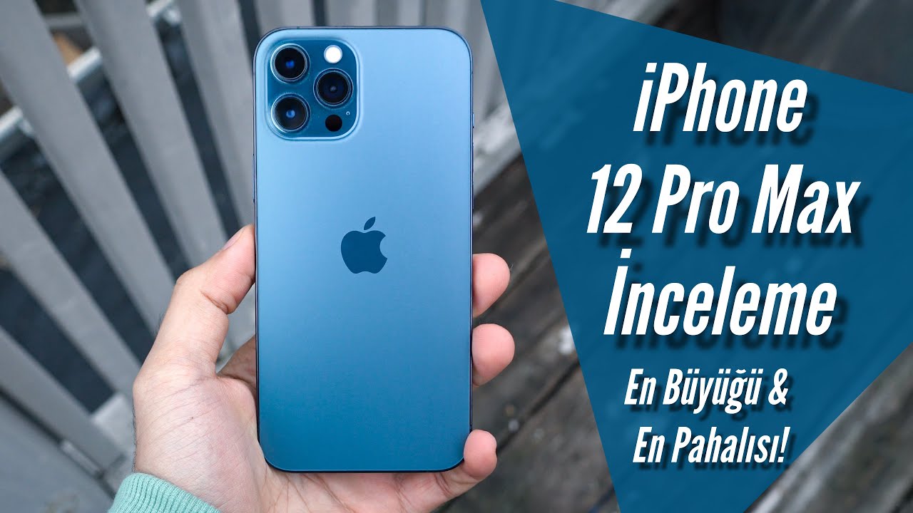 iPhone 12 Pro Max İnceleme (En Pahalısı & En Büyüğü!)