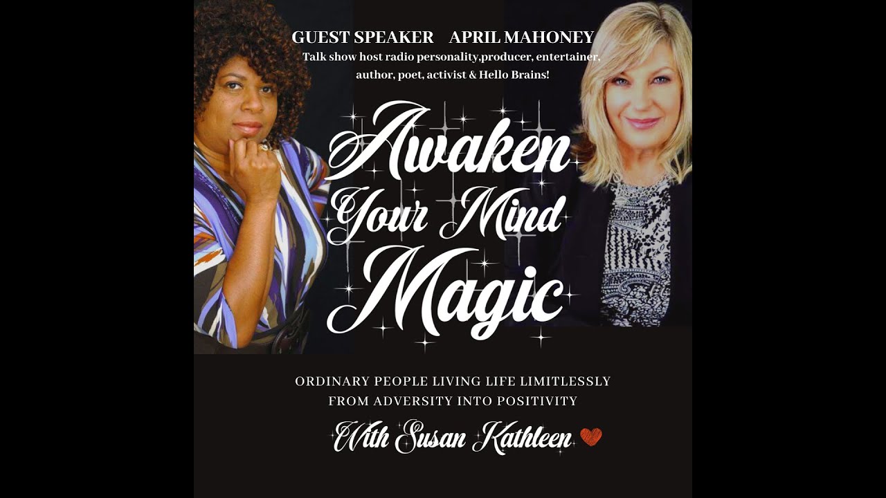 Awaken Your Mind Magic: Susan Kathleen interviews April Mahoney