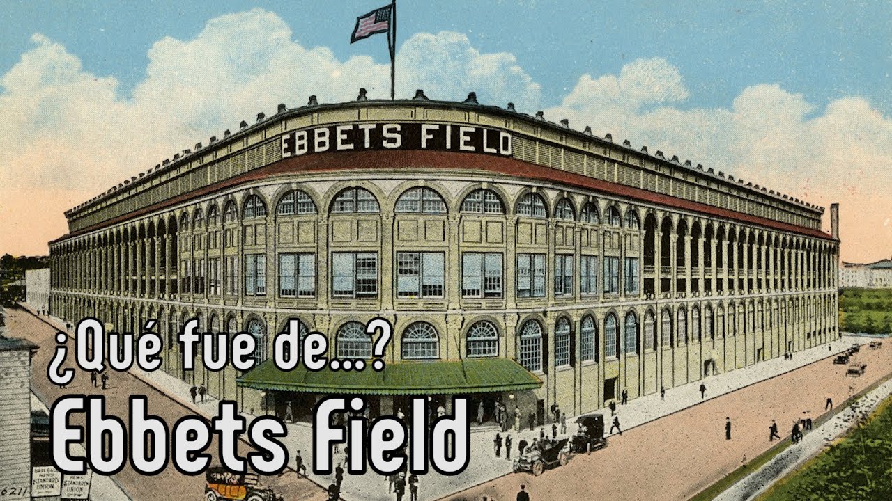 Ebbets Field: La legendaria casa de los Dodgers de Brooklyn