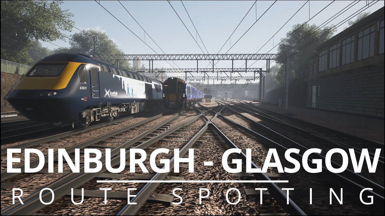 Train Sim World 5: Edinburgh - Glasgow - Route Spotting. (Modded timetable)