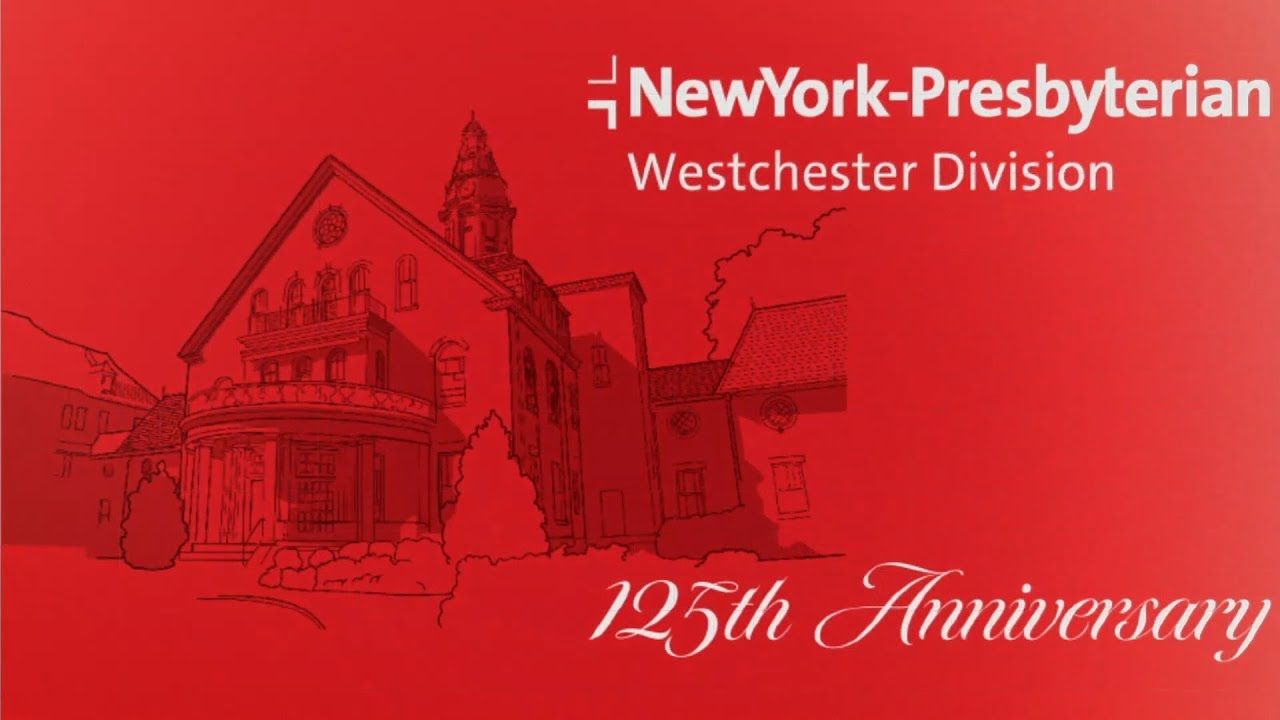NewYork-Presbyterian Westchester Division 125th Anniversary
