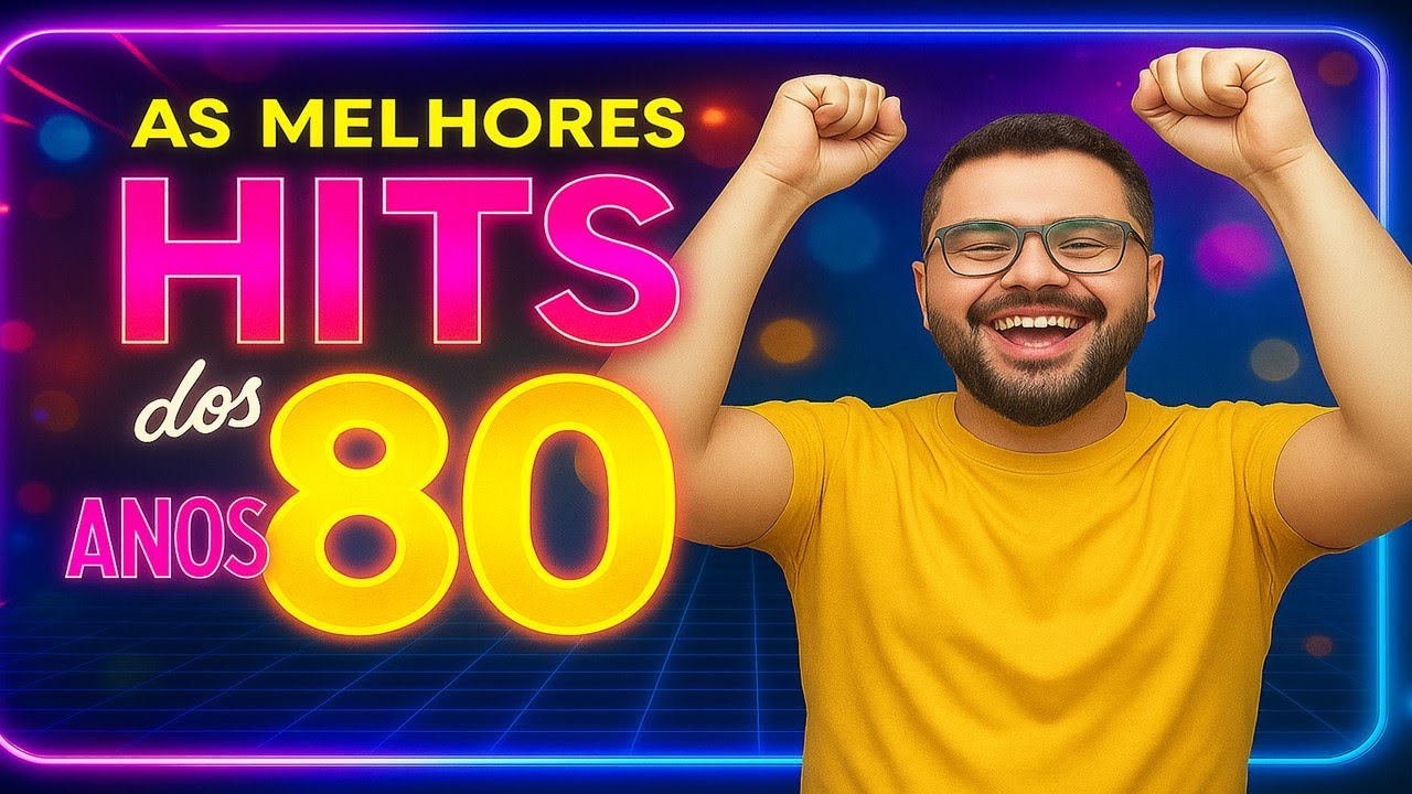 🔥 As Melhores Músicas dos Anos 80 — Clássicos Inesquecíveis que Marcaram Época! 💃🕺