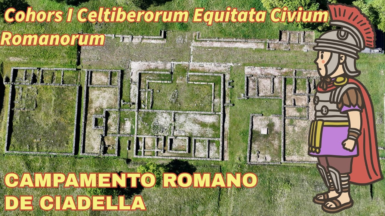 🔵 CAMPAMENTO ROMANO DE CIADELLA -  Cohors I Celtiberorum Equitata Civium Romanorum.
